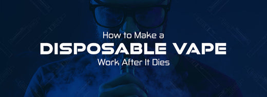 How to Make a Disposable Vape Work After It Dies