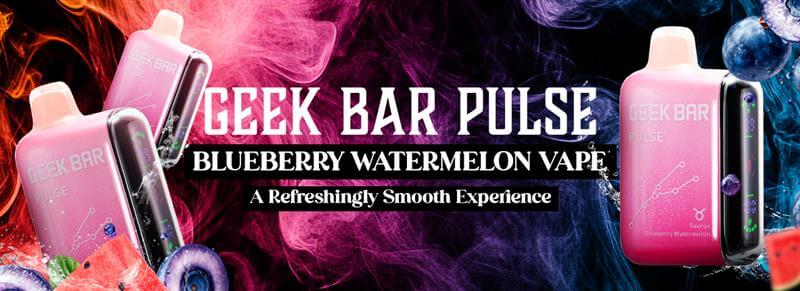 Geek Bar Pulse Blueberry Watermelon Vape Review: A Refreshingly Smooth Experience