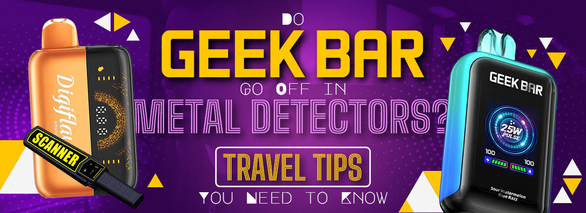 Do Geek Bars Go Off in Metal Detectors?