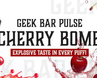 Cherry Bomb Geek Bar Flavor