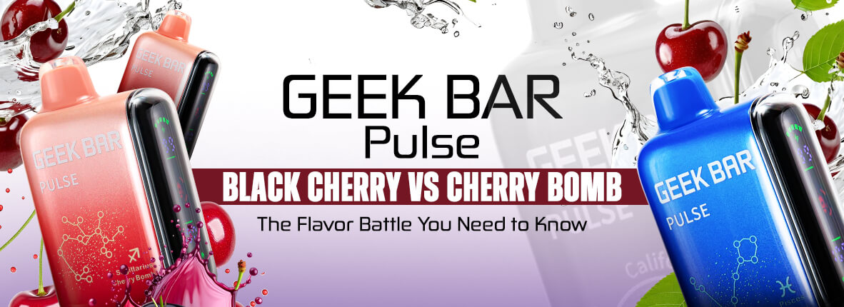 Geek Bar Pulse Black Cherry Vs Cherry Bomb: The Flavor Battle You Need to Know