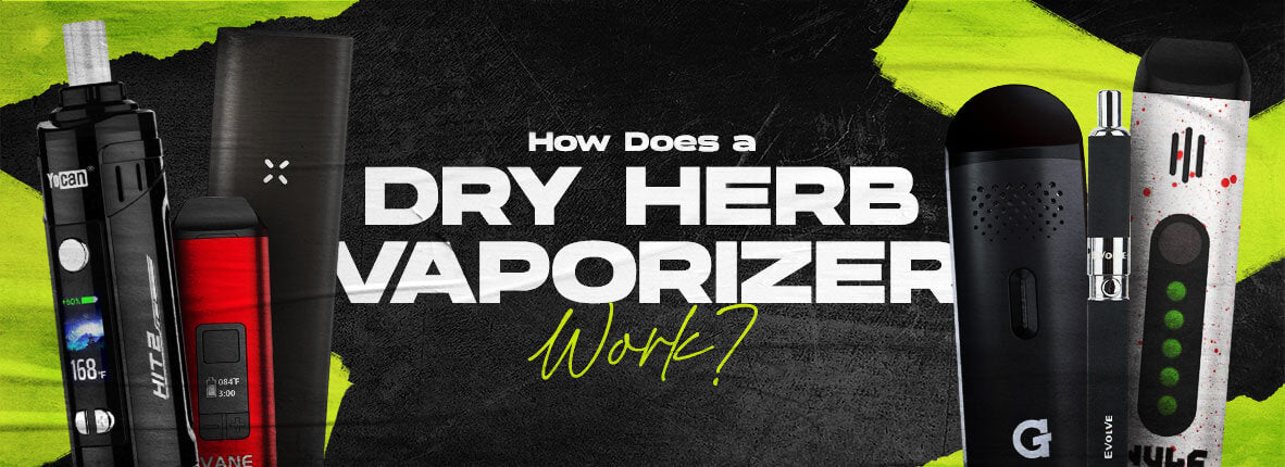 Simple Beginner's Guide: How Does a Dry Herb Vaporizer Work?